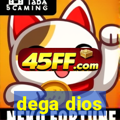 dega dios